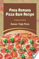Pinsa Romana Pizza Base Recipe