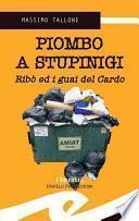 Piombo a Stupinigi. Ribò ed i guai del Cardo