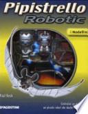 Pipistrello robotic. Con gadget