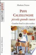 Pippi Calzelunghe, piccola grande cuoca. Comfort food in salsa svedese