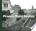 Piranesi Roma Basilico. Ediz. illustrata