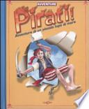 Pirati! Avventure di un piccolo lupo di mare. Libro pop-up
