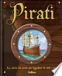 Pirati. La storia dei pirati più leggendari di tutti i mari
