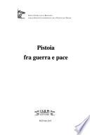 Pistoia fra guerra e pace