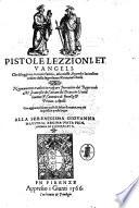 Pistole, lezzioni et vangeli, che si leggono in tutto l'anno alla messa, secondo la consuetudine della Sagrosanta Romana Chiesa. Nuouamente tradotti in volgare fiorentino dal Reuerendo M. Francesco de Cattani da Diacceto ... Con aggiunta d'alcune messe & festiue & uotiue, non piu impresse in questa lingua. Alla serenissima Giovanna d'Austria; ... -In Firenze appresso I Giunti, 1566 (In Firenze