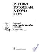Pittori fotografi a Roma, 1845-1870