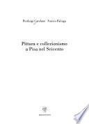 Pittura e collezionismo a Pisa nel Seicento