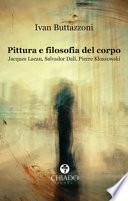 Pittura e filosofia del corpo. Jacques Lacan, Salvador Dalì, Pierre Klossowski