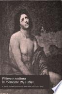 Pittura e scultura in Piemonte 1842-1891