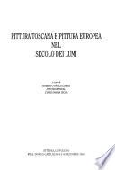 Pittura toscana e pittura europea nel Secolo dei lumi