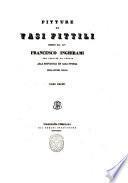 Pitture di vasi fittili esibite dal cav. Francesco Inghirami per servire di studio alla mitologia ed alla storia degli antichi popoli