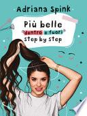 Più belle dentro e fuori step by step