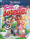 Più che amiche... sorelle!