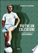 Più che un calciatore