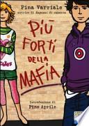 Più forti della mafia