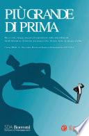 Più grande di prima