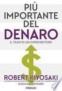 Più importante del denaro. Il team di un imprenditore