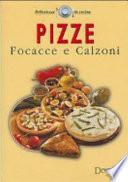 Pizze, focacce e calzoni