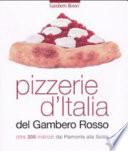 Pizzerie d'Italia del Gambero Rosso. Oltre 200 indirizzi dal Piemonte alla Sicilia