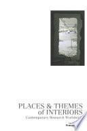 Places & Themes of Interiors. Contemporary Research Worldwide