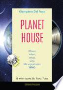 Planet House