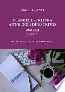 Planeta escritura antología de escritos 2008-2021 volumen iv especial Medicina, arte y biene-star - Parte II