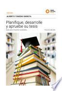 Planifique, desarrolle y apruebe su tesis