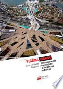 Plasma Works Dalle geometrie topologiche al landscape urbanism (color)