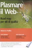 Plasmare il web. Road map per siti di qualità