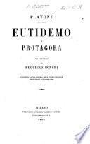 Platone. Eutidemo e Protagora volgarizzati da R. Bonghi, preceduti da una lettera sullo stile di Platone, dello stesso volgarizzatore