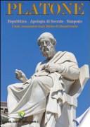 Platone. Repubblica, Apologia di Socrate, Simposio. I testi, commentati dagli editor di Montecovello