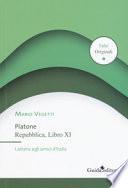 Platone. Repubblica, Libro XI. Lettera agli amici d'Italia
