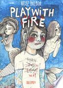 Play with fire