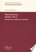Plinio il Giovane. Epistole. Libro X. Introduzione, traduzione e commento