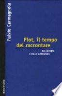 Plot, il tempo del raccontare nel cinema e nella letteratura