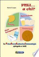 PNEI... A chi? La psiconeuroendocrinoimmunologia spiegata a tutti. Con DVD e gadget