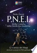 PNEI. Stella cometa della medicina moderna. La scienza dei magi. Elementi avanzati di PNEI spirituale