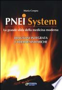 PNEI system. La grande sfida della medicina moderna. Diagnosi integrata e terapie sistemiche