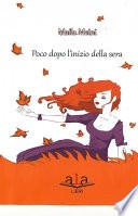 Poco dopo l’inizio della sera