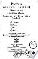 Poëmata Alberti Eufreni ..., Poeseos et medicinae studiosi