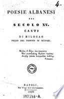 Poesie albanesi del secolo XV. Canti di Milosao, figlio del Despota di Scutari