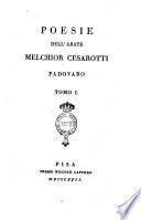 Poesie Dell'Abate Melchior Cesarotti Padovano