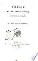 Poesie drammatiche rusticali. Scelte ed illustrate con note dal dott. Giulio Ferrario