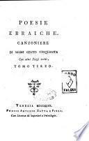 Poesie ebraiche. ... Tomo primo [-terzo]