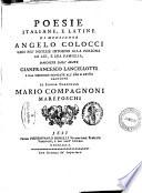 Poesie italiane, e latine di monsignor Angelo Colocci con piu notizie intorno alla persona di lui, e sua famiglia, raccolte dall'abate Gianfrancesco Lancellotti ..