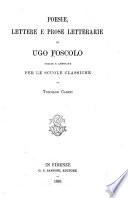 Poesie, lettere e prose letterarie di Ugo Foscolo