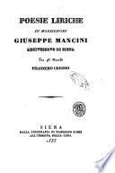 Poesie liriche di monsignore Giuseppe Mancini arcivescovo di Siena tra gli Arcadi Filodemo Cefisio