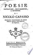 Poesie napoletane, maccaroniche, e satiriche di Nicolo Capasso primario professore di leggi nella regia universita di Napoli. - Napoli presso Giuseppe-Maria Porcelli, 1787