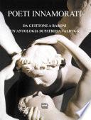 Poeti innamorati. Da Guittone a Raboni