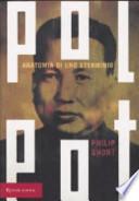 Pol Pot. Anatomia di uno sterminio